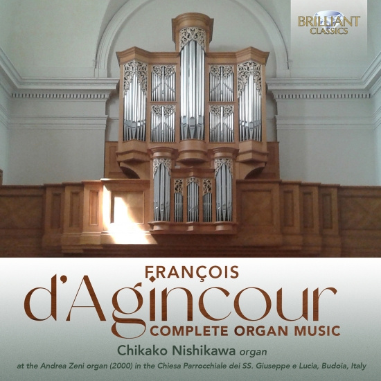 Francois D'agincour - Complete Organ Music