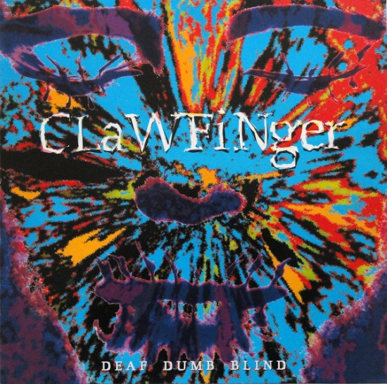 Clawfinger - Deaf Dumb Blind