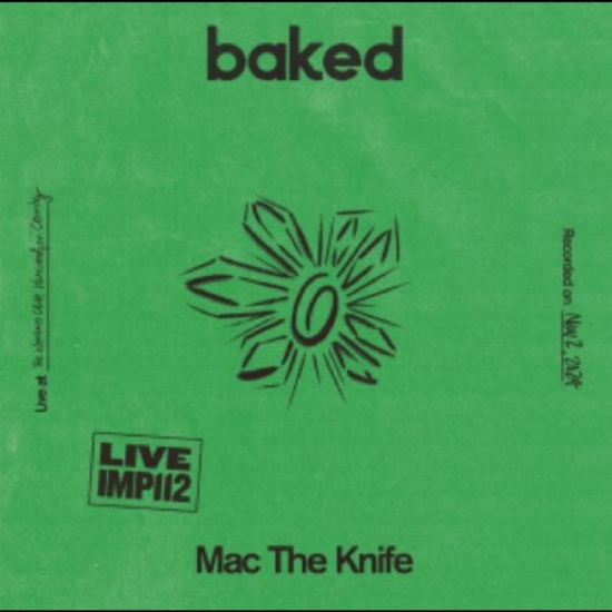 Mac The Knife - Baked - Live At The Workers Club Fi