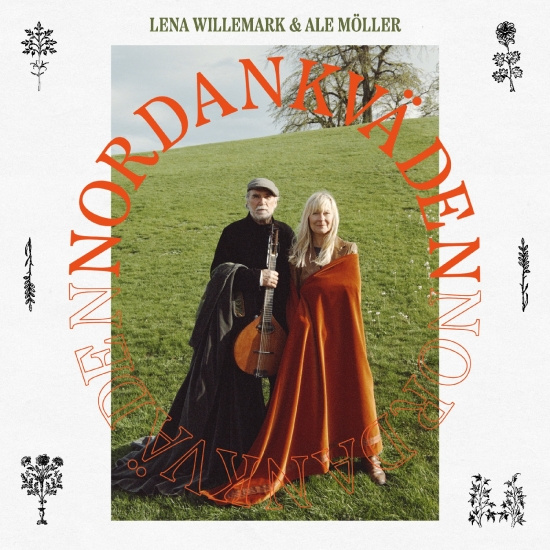 Lena Willemark & Ale Möller - Nordankväden