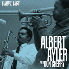 Albert Ayler & Don Cherry - Europe 1964 (4Lp)  Rsd Bf