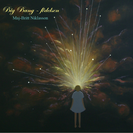 Maj-Britt Niklasson - Big Bang - Födelsen (Digipak CD)