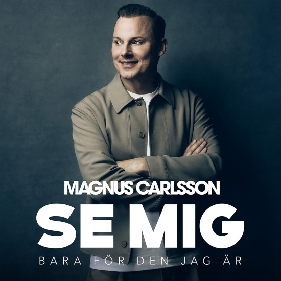 Magnus Carlsson - Se Mig Bara För Den Jag Är (Deluxe Edition / Digipak 2CD)