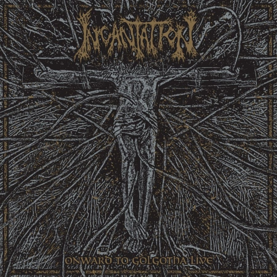 Incantation - Onward To Golgotha Live
