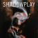 Shadowplay - Raw Powder Shadowplay - Raw Powder