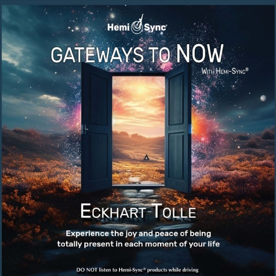 Eckhart Tolle - Gateways To Now With Hemi-Sync