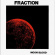 Fraction - Moon Blood Fraction - Moon Blood