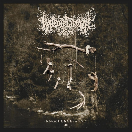 Waldgeflüster - Knochengesänge Ii