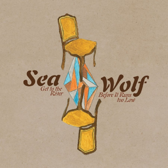 Sea Wolf - Get To The River Before It Runs Too