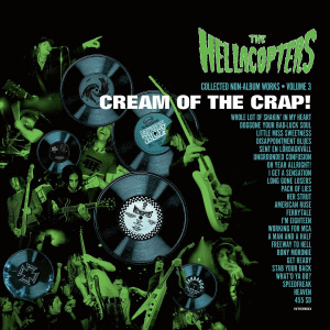 The Hellacopters - Cream Of The Crap! Collected Non-Album Works Vol. 3 (CD)