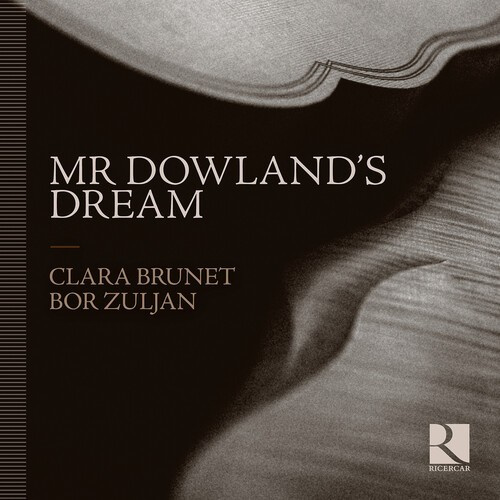 Clara Brunet Bor Zuljan - Mr Dowland's Dream
