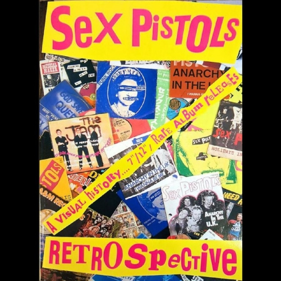 Sex Pistols - Retrospective - A Visual History...