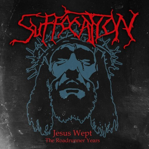 Suffocation - Jesus Wept - The Roadrunner Years (