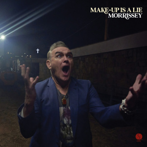 Morrissey - Make-Up Is A Lie