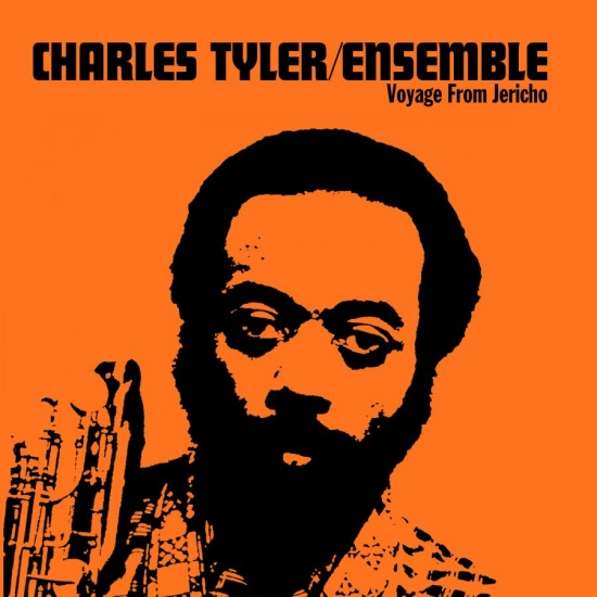 Charles Tyler Ensemble - Voyage From Jericho (50Th Anniversa