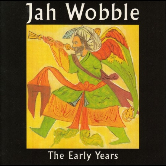 Jah Wobble - The Early Years 1983-1986