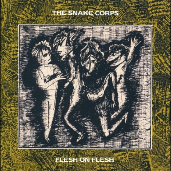 The Snake Corps - Flesh On Flesh