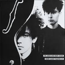 Jesus & Mary Chain - Some Candy Talking Ep (Rsd)