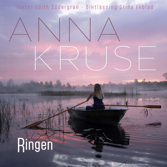 Anna Kruse - Ringen (Texter Edith Södergran - Diktläsning: Stina Ekblad / Gatefold - Black Vinyl LP)
