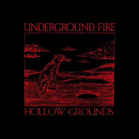 Underground Fire - Hollow Grounds
