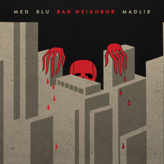 MED, Blu & Madlib - Bad Neighbor (10 Year Anni.)
