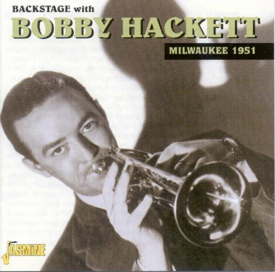 Bobby Hackett - Backstage With Bobby Hackett: Live In Milwaukee, 1951