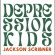 Jackson Scribner - Depression Kids Jackson Scribner - Depression Kids
