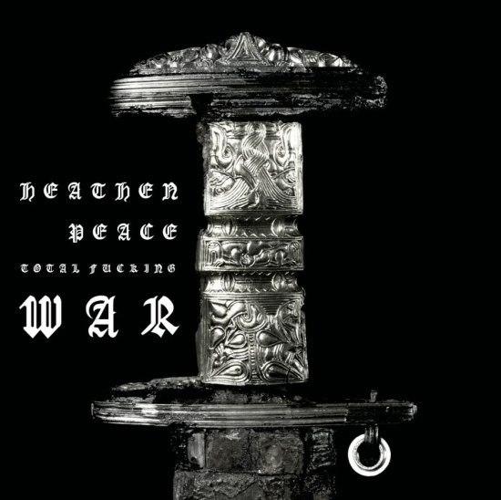 Heathen Peace - Total Fucking War