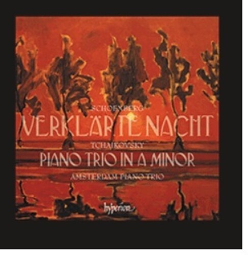 Amsterdam Piano Trio - Tchaikovsky: Piano Trio / Schoenberg: Verklarte Na