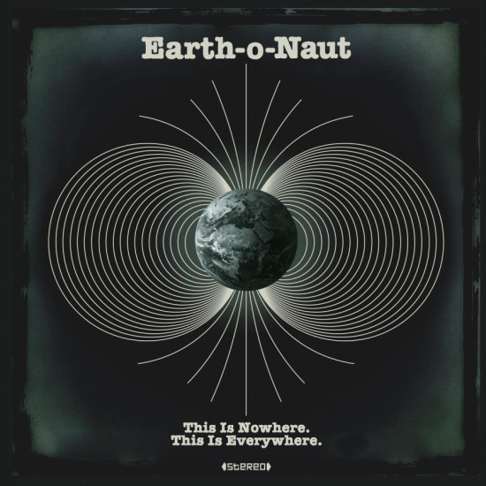 Earth-O-Naut - This Is Nowhere. This Is Everywhere