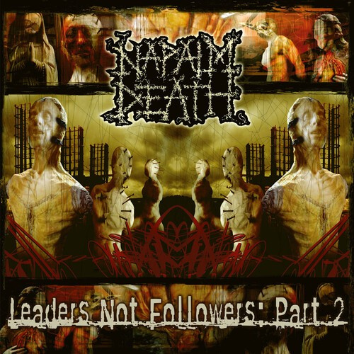 Napalm Death - Leaders Not Followers: Part 2 (Gold