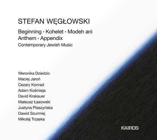 Weglowski Stefan - Beginning, Kohelet, Modeh Ani, Anth