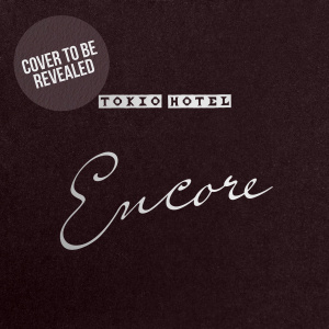 Tokio Hotel  - Encore         