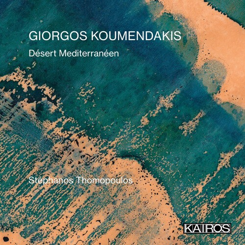 Giorgos Koumendakis - Désert Mediterranéen