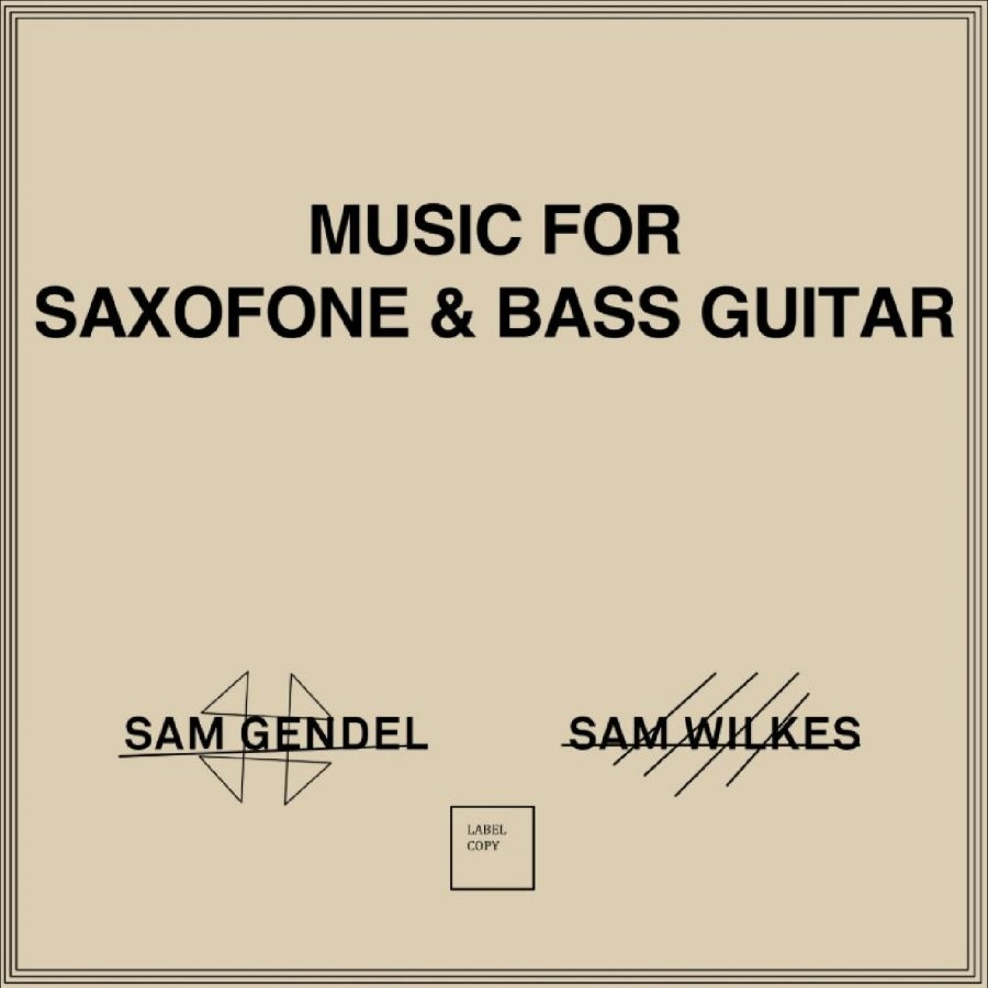 Gendel Sam & Sam Wilkes - Music For Saxofone & Bass Guitar