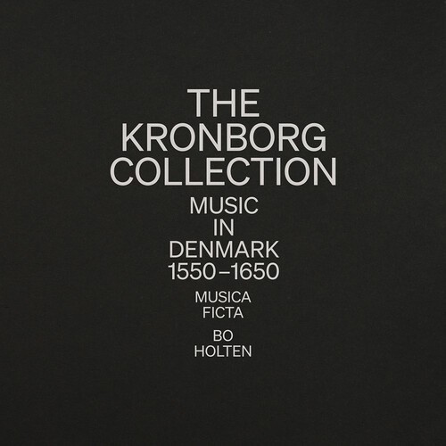 Musica Ficta Bo Holten - The Kronborg Collection - Music In