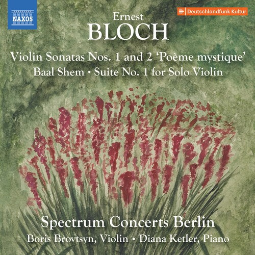 Ernest Bloch - Violin Sonatas Nos. 1-2 Baal Shem