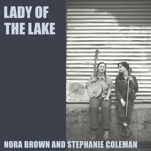 Nora & Stephanie Coleman Brown - Lady Of The Lake