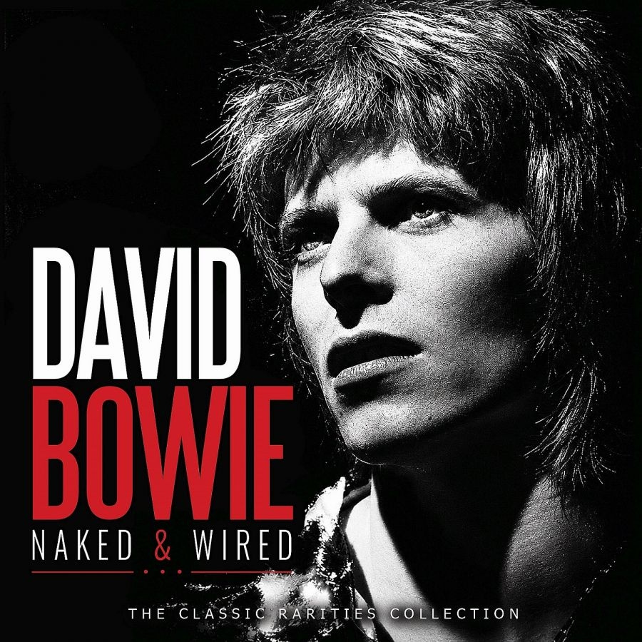 Bowie David - Naked & Wired
