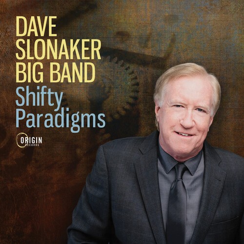 Dave Slonaker Big Band - Shifty Paradigms