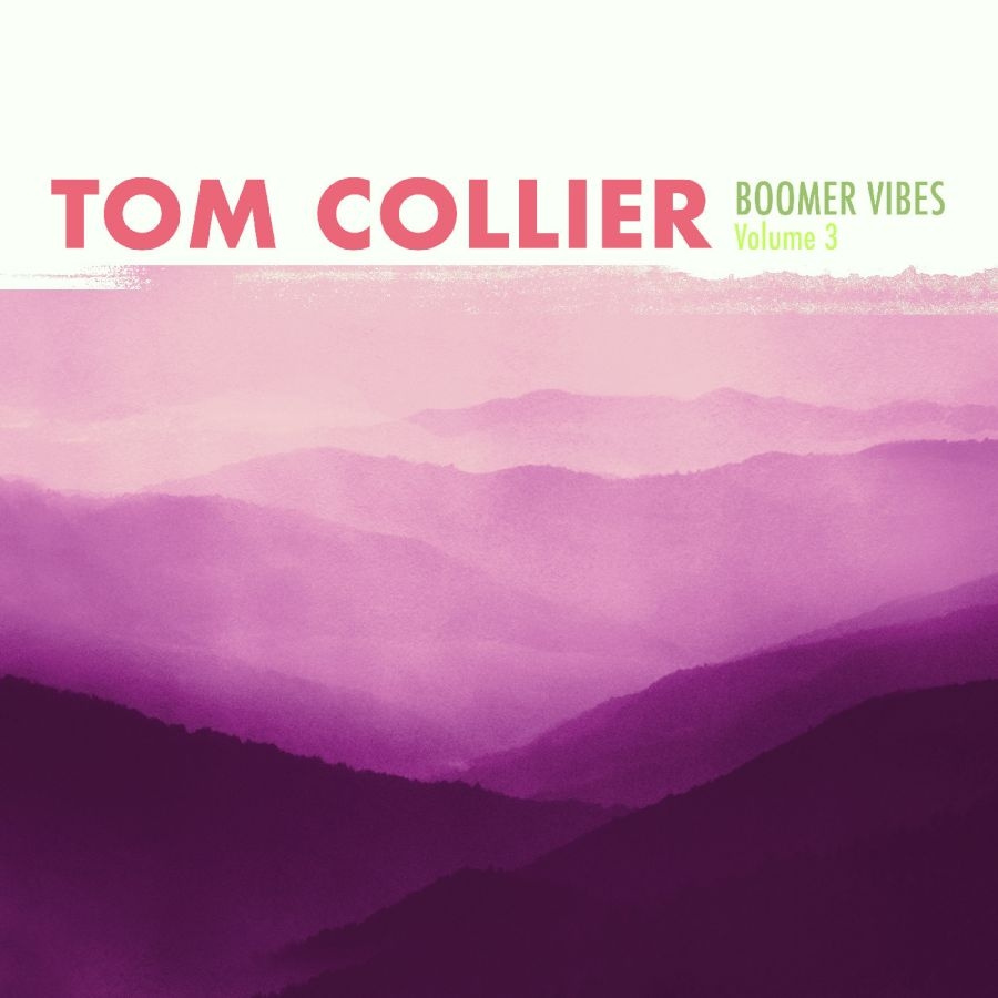 Tom Collier - Boomer Vibes Volume 3