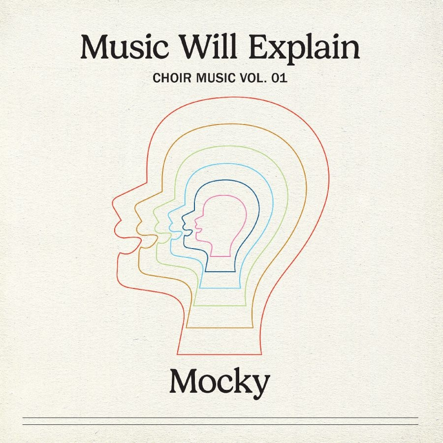 Mocky - Music Will Explain (Choir Music Vol