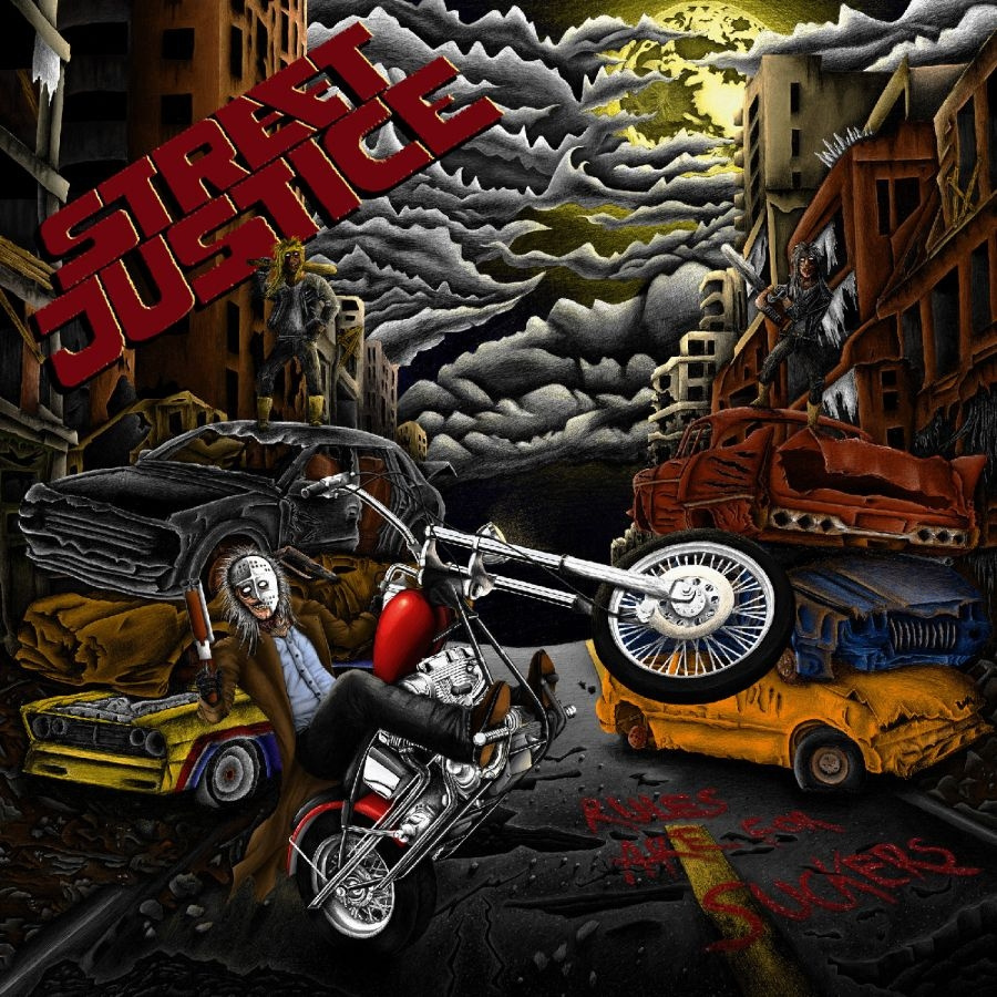 Street Justice - Rules Are For Suckers