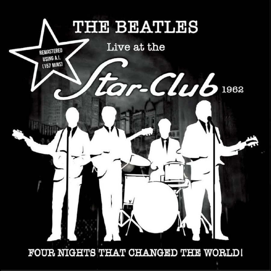 The Beatles - Live At The Star Club 1962: Four Ni
