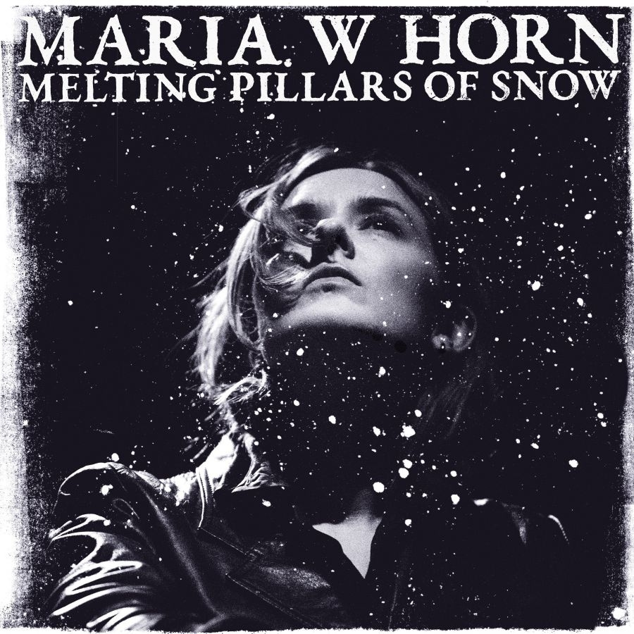 Maria W Horn - Melting Pillars Of Snow (Starlight