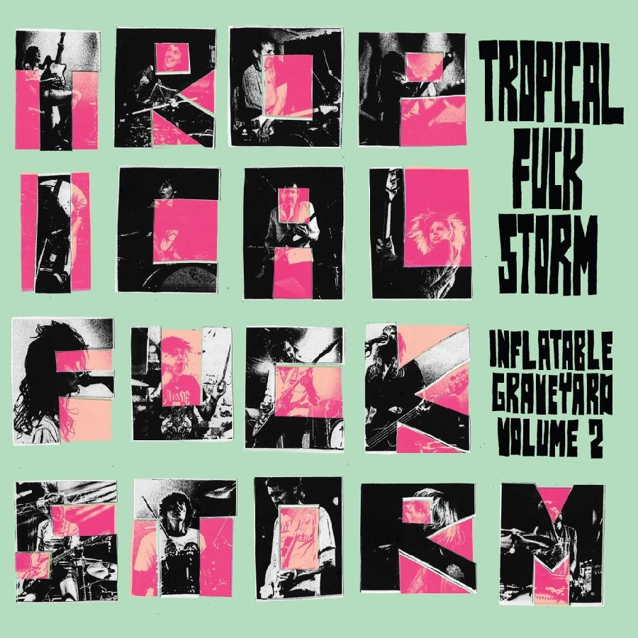 Tropical Fuck Storm - Inflatable Graveyard Vol. 2 (Indie