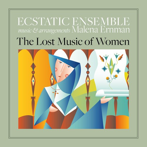 Ecstatic Ensemble - The Lost Music Of Women