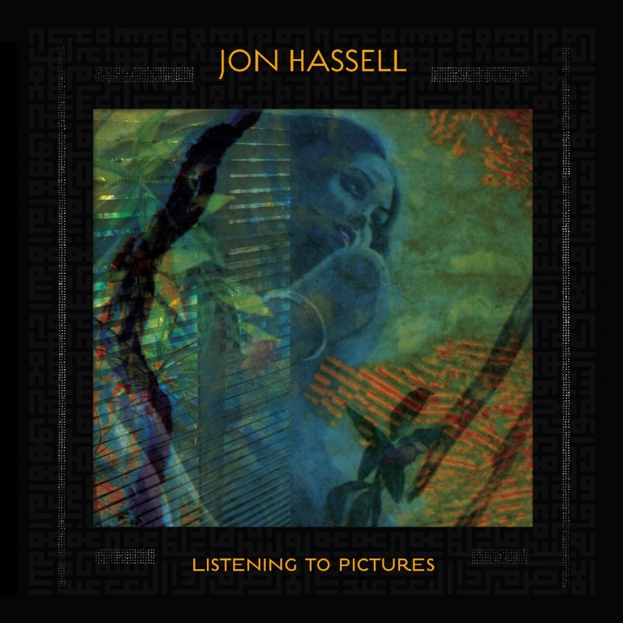 Hassell Jon - Listening To Pictures