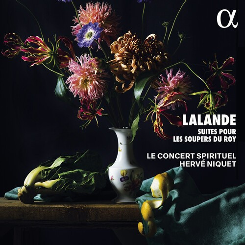 Michel-Richard De Lalande - Suites Pour Les Soupers Du Roy