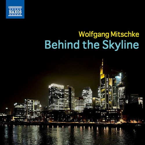 Wolfgang Mitschke - Behind The Skyline
